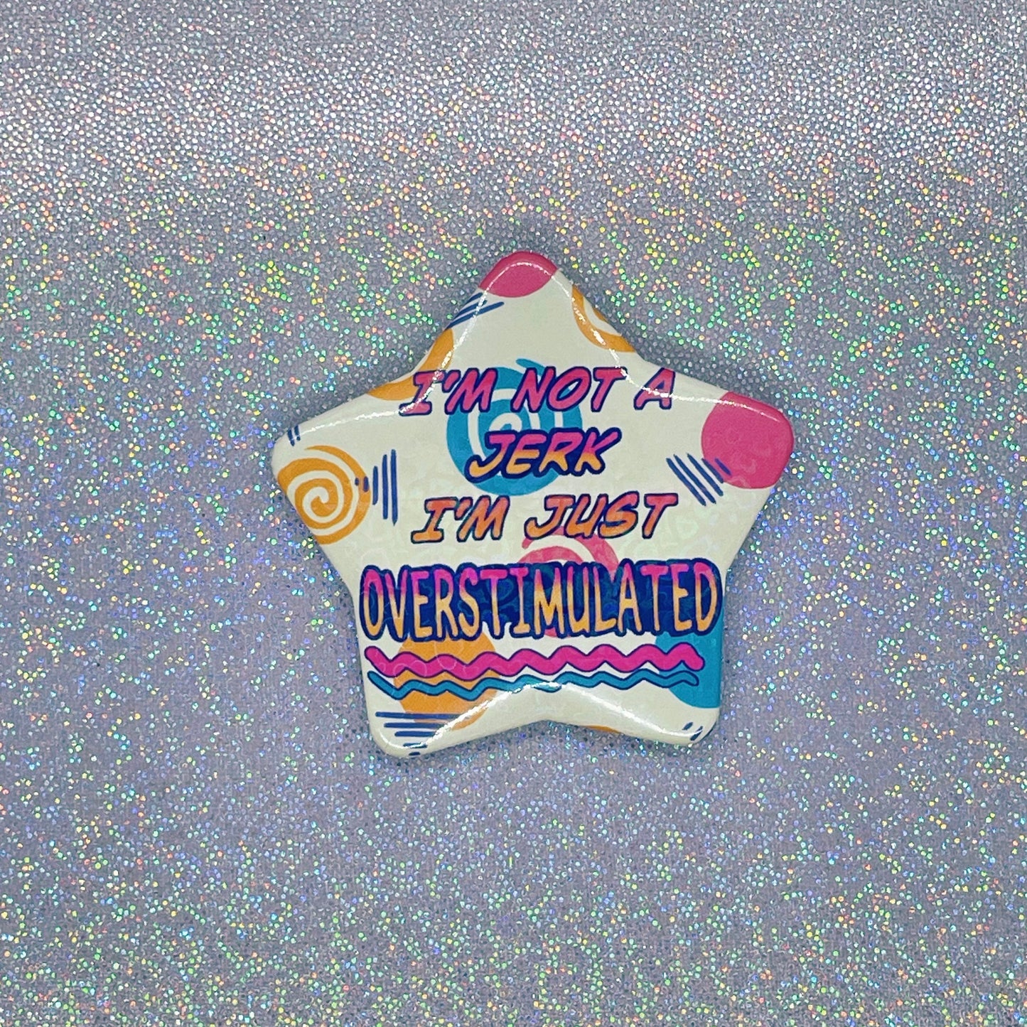 I’m Overstimulated Star Button